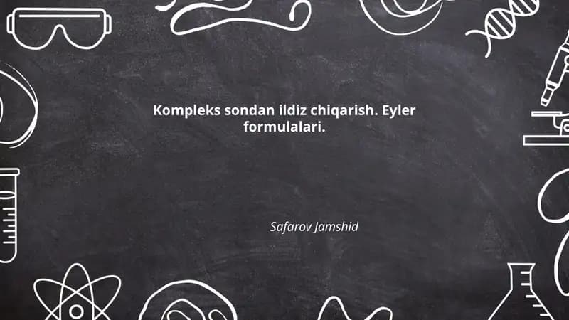 Kompleks sondan ildiz chiqarish. Eyler formulalari