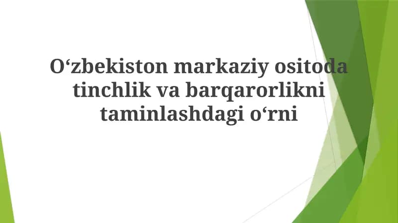 Mavzu: Oʻzbekistonmarkaziyositodatinchlikvabarqarorliknitaminlashdagioʻrni
