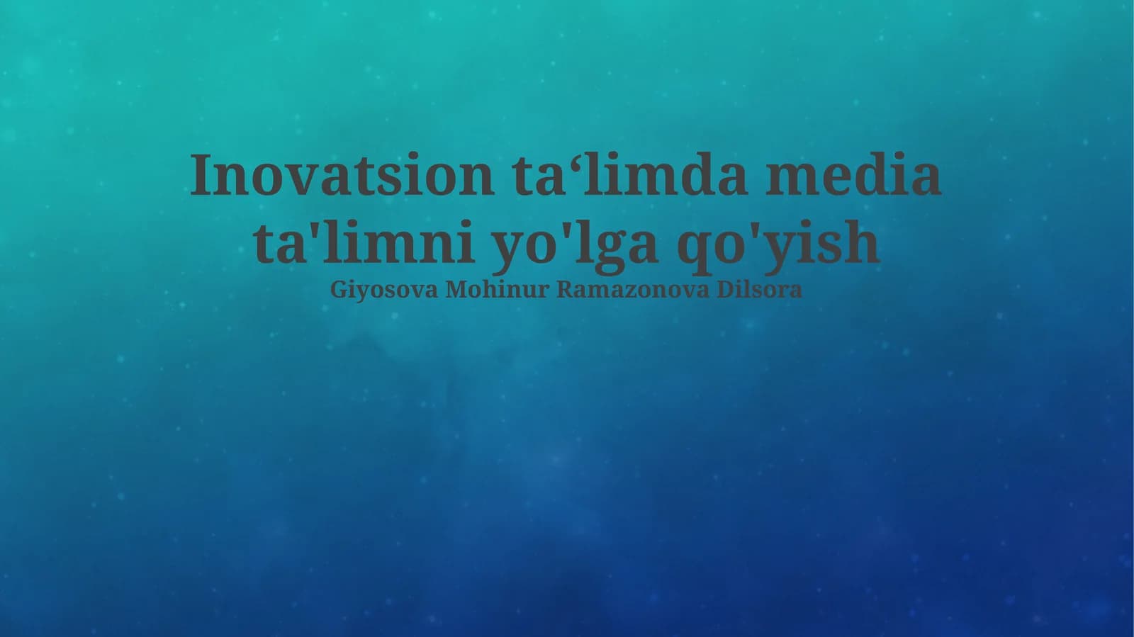 Inovatsion ta‘limda media ta'limni yo'lga qo'yish