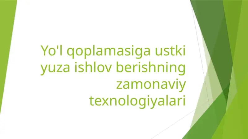 Yo'l qoplamasiga ustki yuza ishlov berishning zamonaviy texnologiyalari