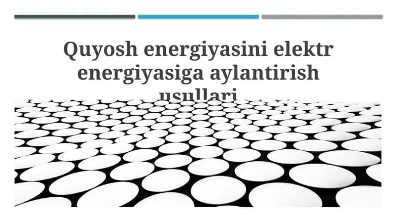 Quyosh energiyasini elektr energiyasiga aylantirish usullari