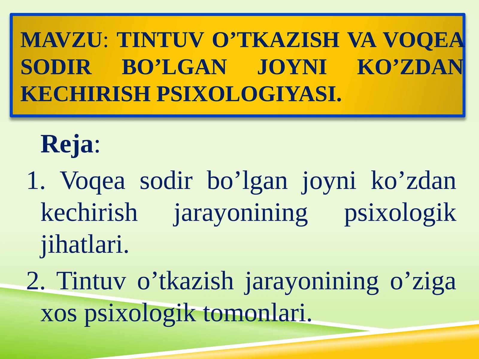 TINTUVO’TKAZISH VA VOQEA SODIR BO’LGAN JOYNI KO’ZDAN KECHIRISH PSIXOLOGIYASI