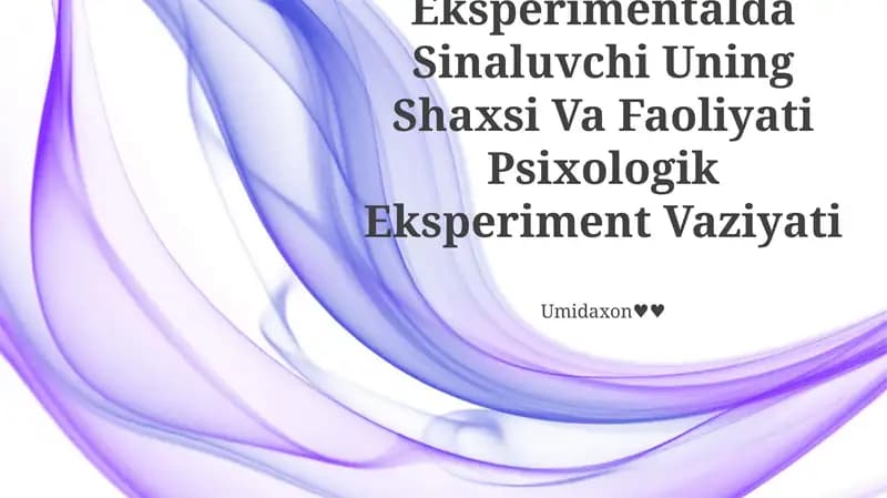 Eksperimentalda Sinaluvchi Uning Shaxsi Va Faoliyati Psixologik Eksperiment Vaziyati