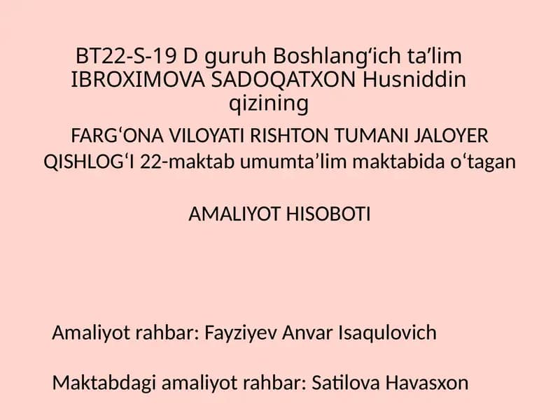 Fargʻona viloyati Rishton tumani Jaloyer qishlogʻidagi 22-umumtaʼlim maktabidagi AMALIYOT HISOBOTI