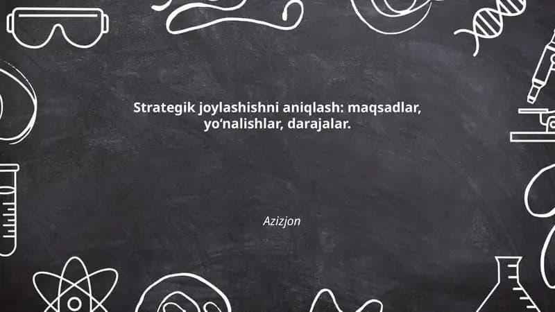 Strategik joylashishni aniqlash: maqsadlar, yo‘nalishlar, darajalar