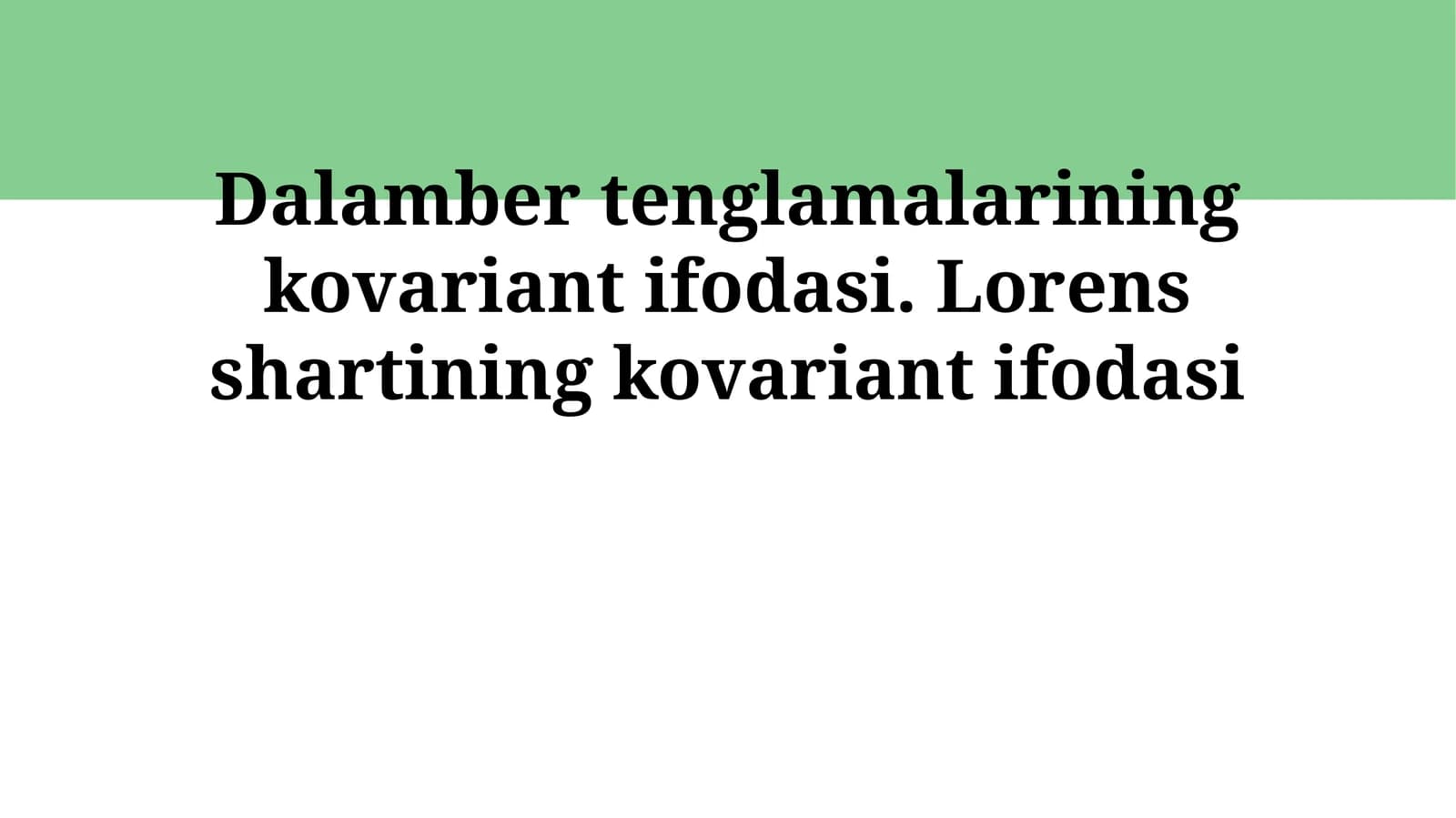 Dalamber tenglamalarining kovariant ifodasi. Lorens shartining kovariant ifodasi
