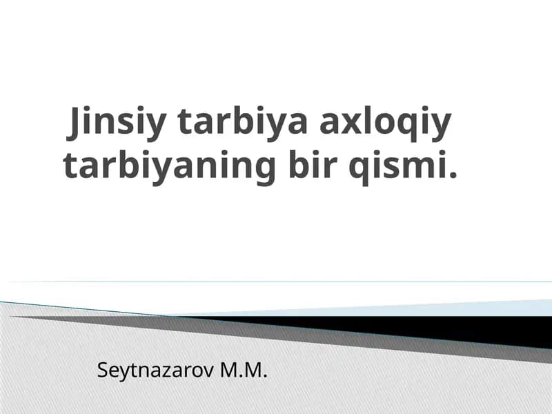 Jinsiy tarbiya axloqiy tarbiyaning bir qismi