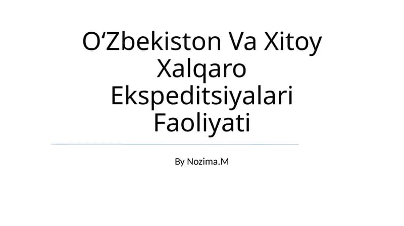 O‘zbekiston Va Xitoy Xalqaro Ekspeditsiyalari Faoliyati