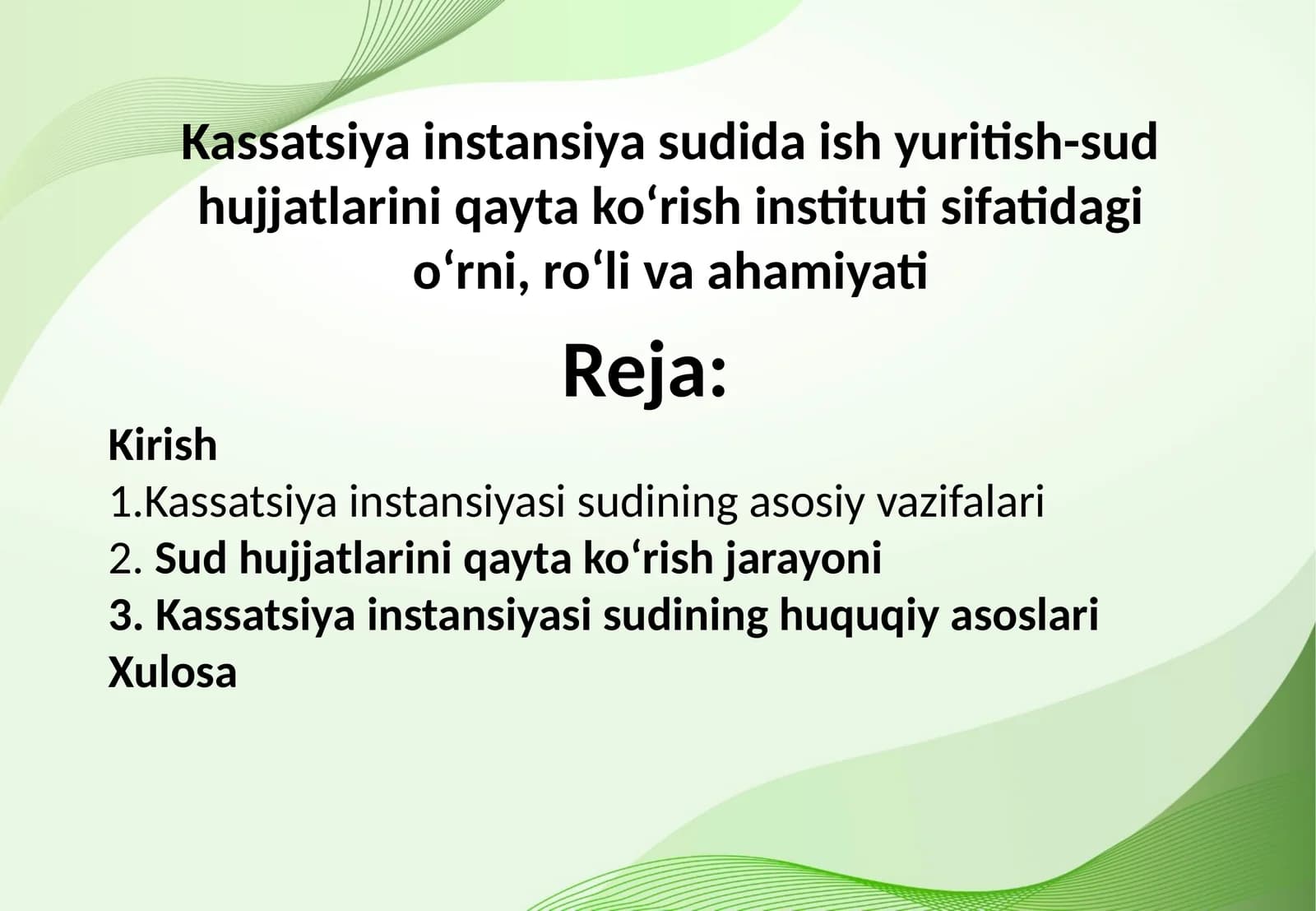 Kassatsiya instansiya sudida ish yuritish-sud hujjatlarini qayta koʻrish instituti sifatidagi oʻrni, roʻli va ahamiyati