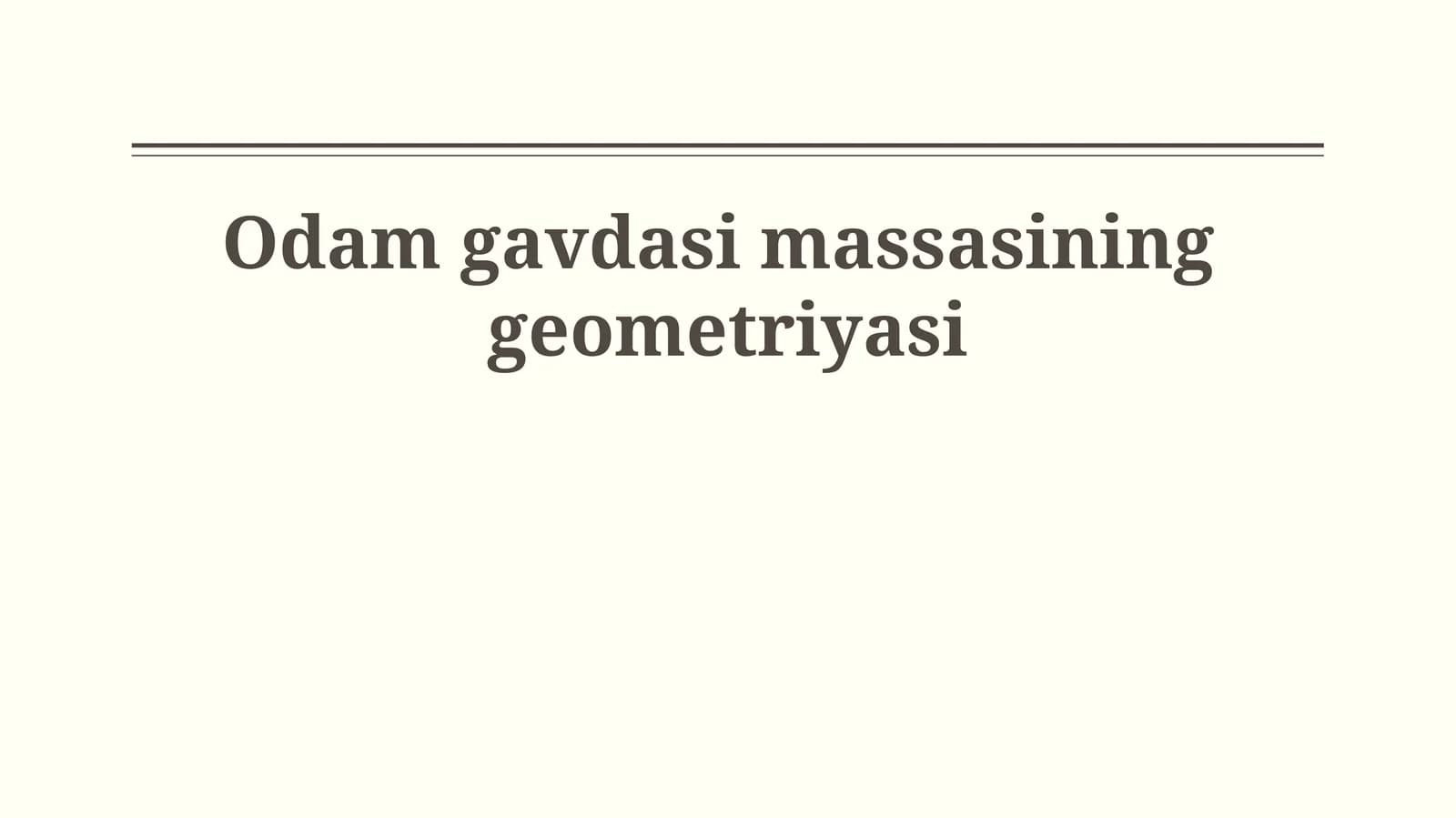 Odam gavdasi massasining geometriyasi