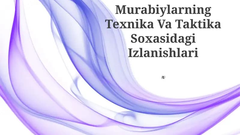 Murabiylarning Texnika Va Taktika Soxasidagi Izlanishlari