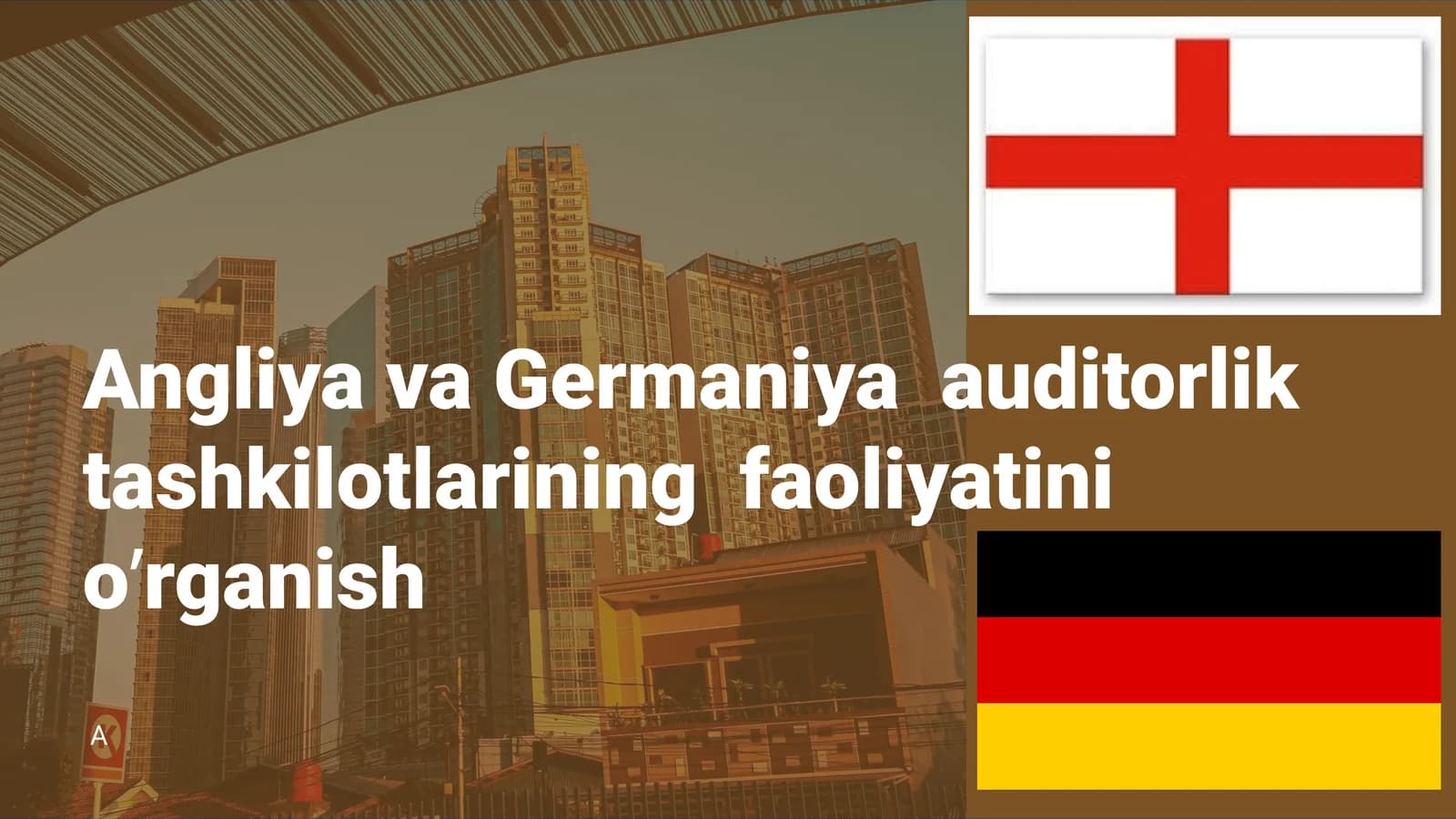 Xalqaro  auditorlik tashkilotlarining faoliyatini o’rganish Angliya va Germaniya