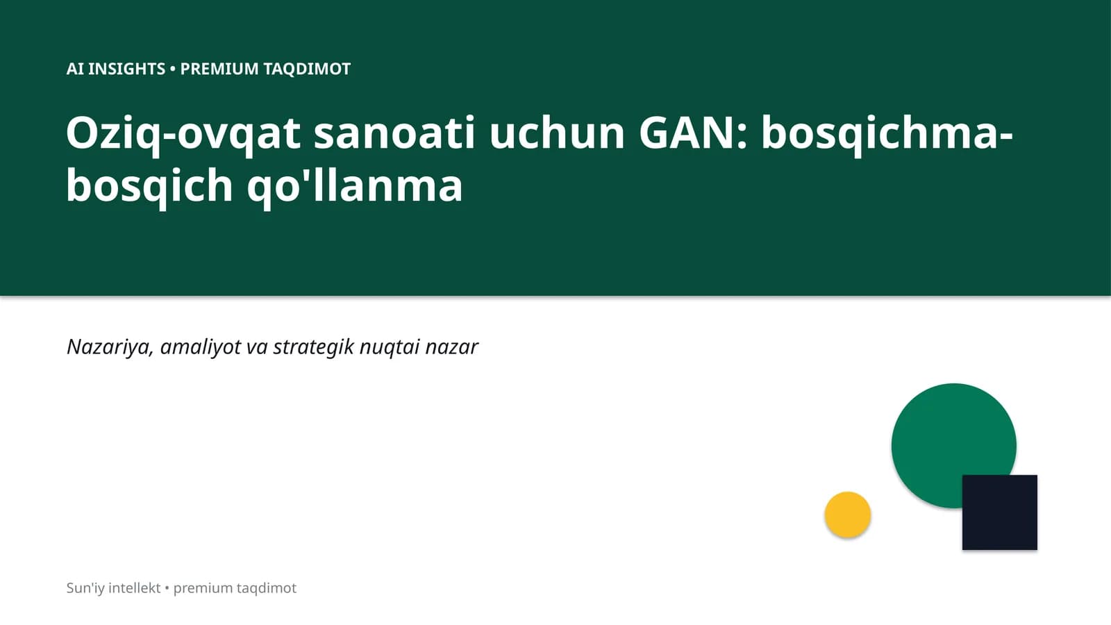 Oziq-ovqat sanoati uchun GAN: bosqichma-bosqich qo'llanma