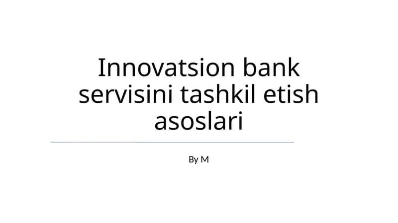 Innovatsion bank servisini tashkil etish asoslari