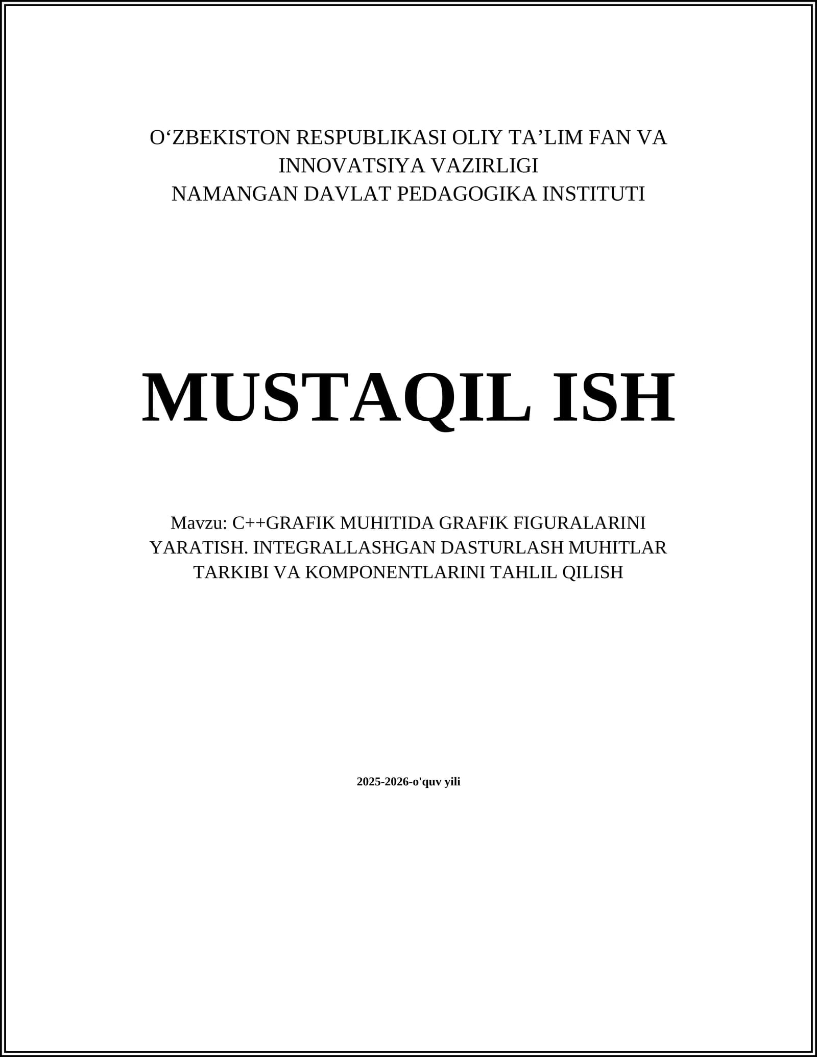 C++GRAFIK MUHITIDA GRAFIK FIGURALARINI YARATISH. INTEGRALLASHGAN DASTURLASH MUHITLAR TARKIBI VA KOMPONENTLARINI TAHLIL QILISH