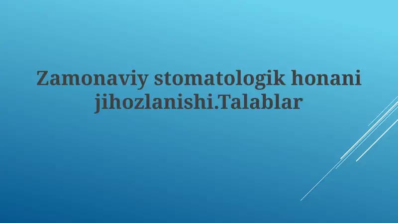 Zamonaviystomatologikhonanijihozlanishi.Talablar