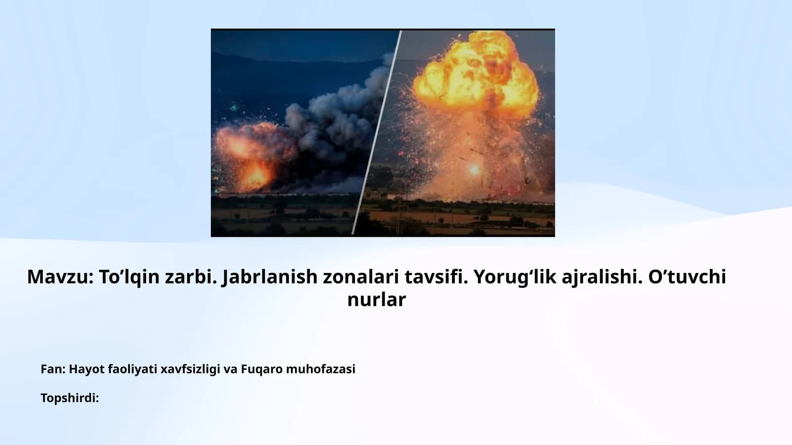 To’lqin zarbi. Jabrlanish zonalari tavsifi. Yorug‘lik ajralishi. O’tuvchi nurlar