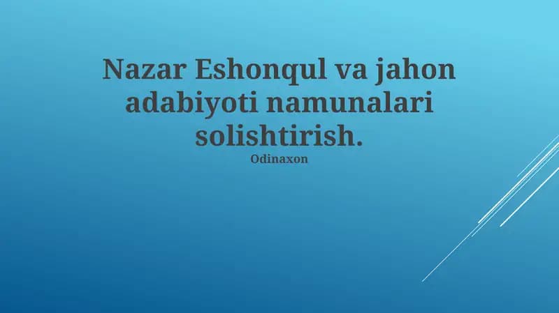 Nazar Eshonqul va jahon adabiyoti namunalari solishtirish