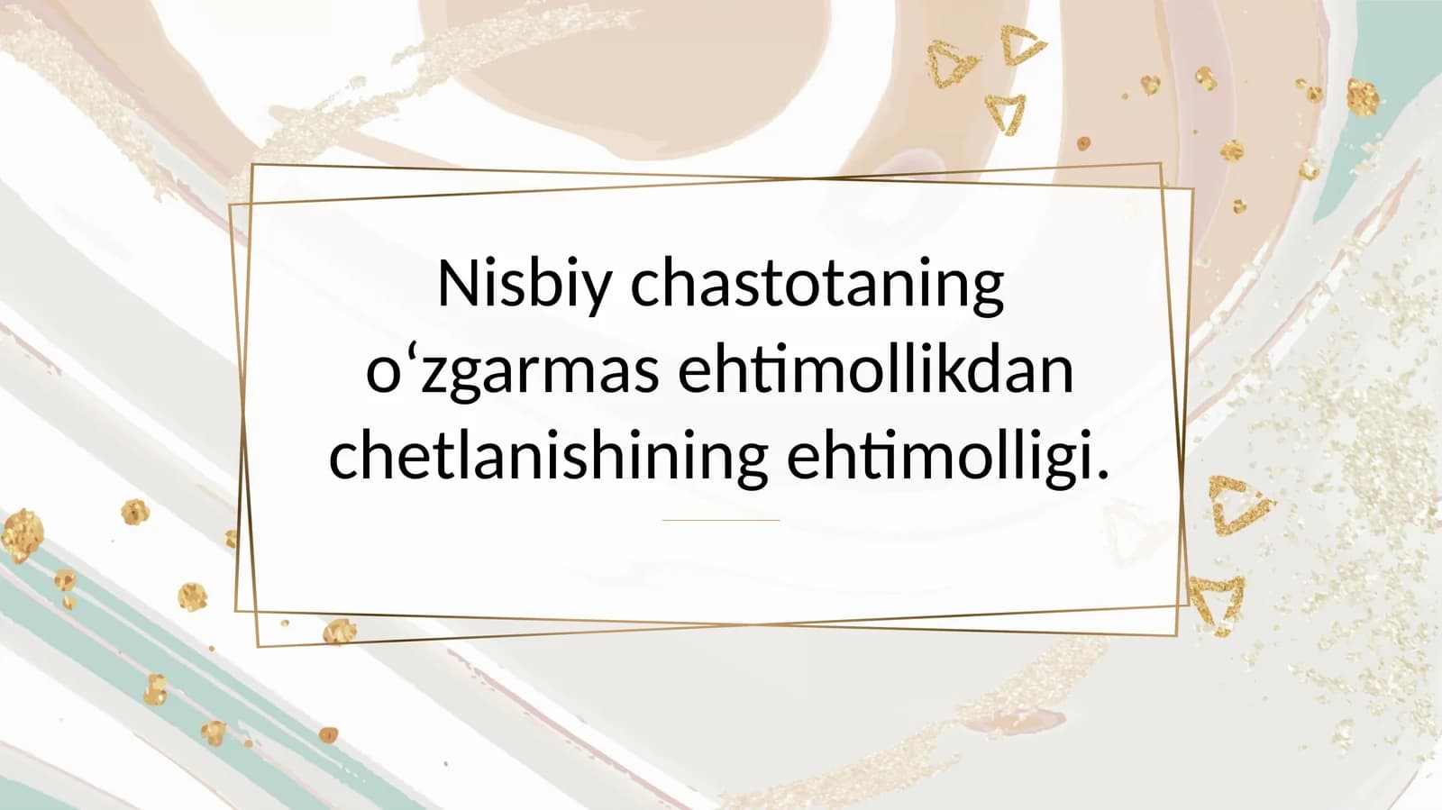 Nisbiy chastotaning oʻzgarmas ehtimollikdan chetlanishining ehtimolligi