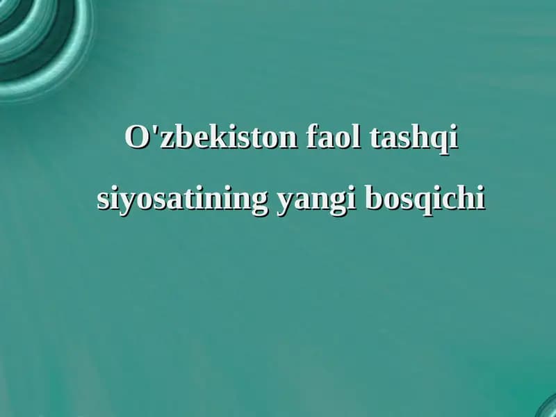 O'zbekiston faol tashqi siyosatining yangi bosqichi