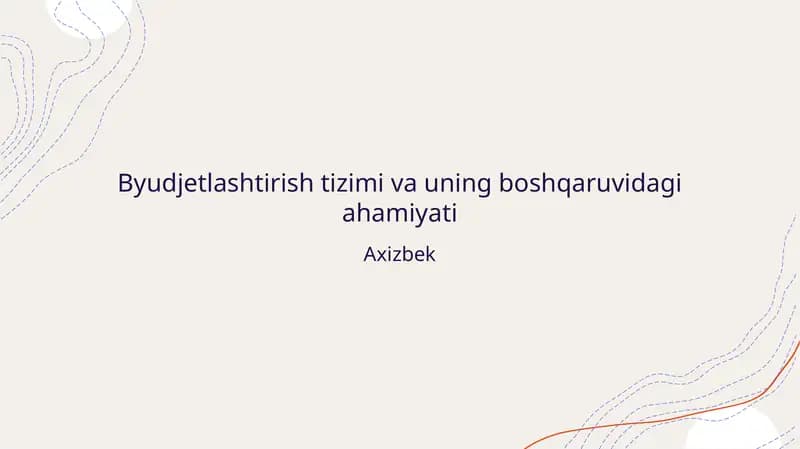 Byudjetlashtirish tizimi va uning boshqaruvidagi ahamiyati