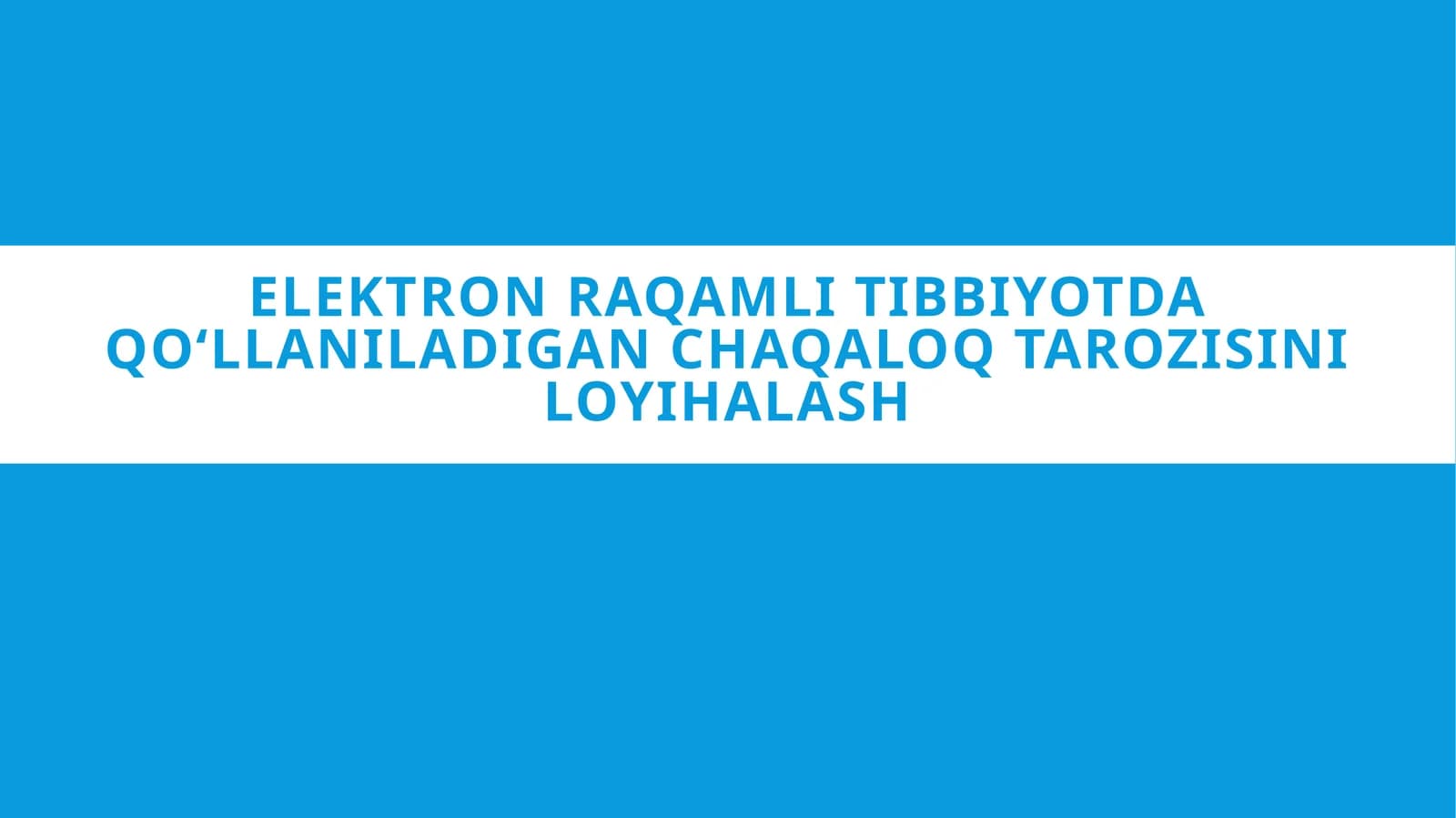 ELEKTRON RAQAMLI TIBBIYOTDA QO‘LLANILADIGAN CHAQALOQ TAROZISINI LOYIHALASH