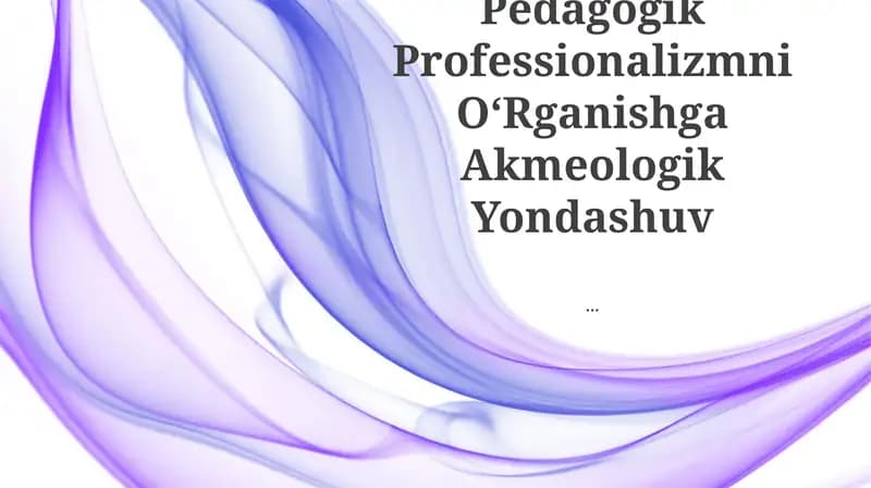 Pedagogik Professionalizmni OʻRganishga Akmeologik Yondashuv
