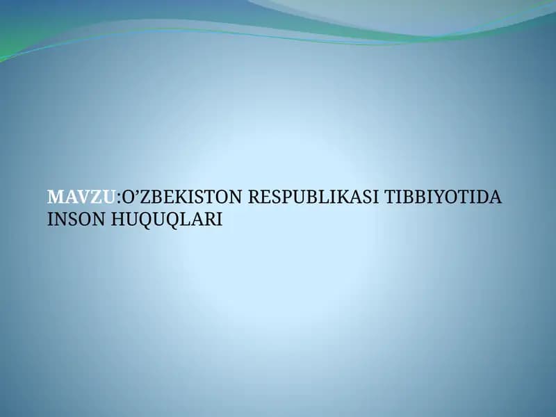 O’ZBEKISTON RESPUBLIKASI TIBBIYOTIDA INSON HUQUQLARI