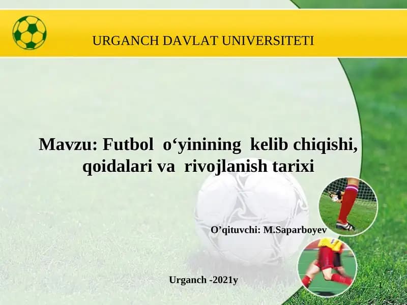 Futbol o‘yinining kelib chiqishi, qoidalari va rivojlanish tarixi