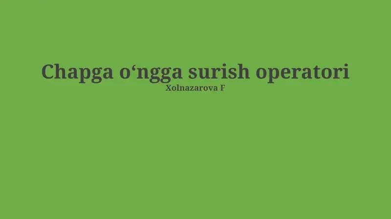 O'ngga Siljitish Operatori