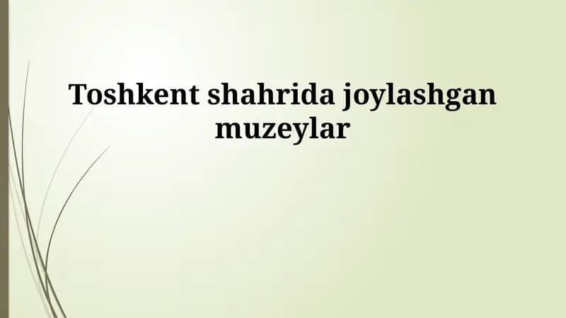Toshkent muzeylarining tarixi va rivojlanishi