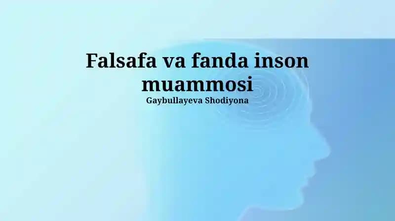 Falsafa va fanda inson muammosi
