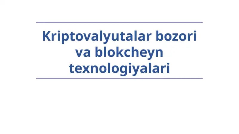 Kriptovalyutalar va Blokcheyn Texnologiyalari
