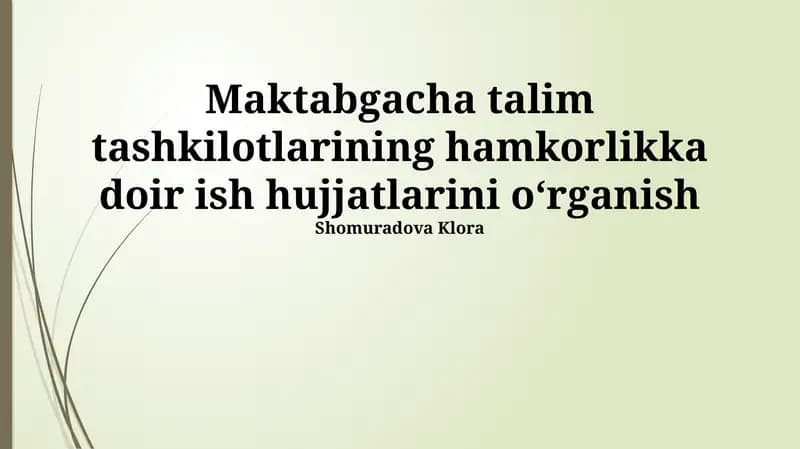 Maktabgacha talim tashkilotlarining hamkorlikga doir ish hujjatlari