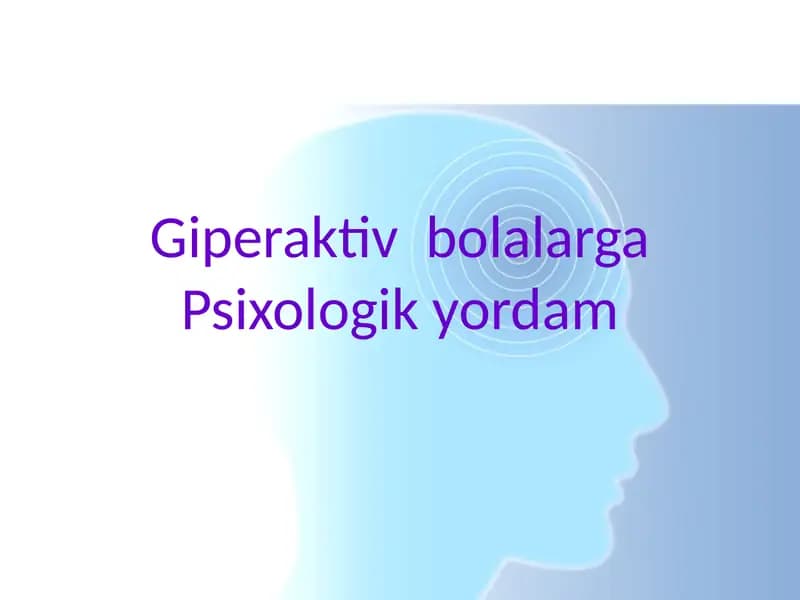 Giperaktiv bolalarga Psixologik yordam