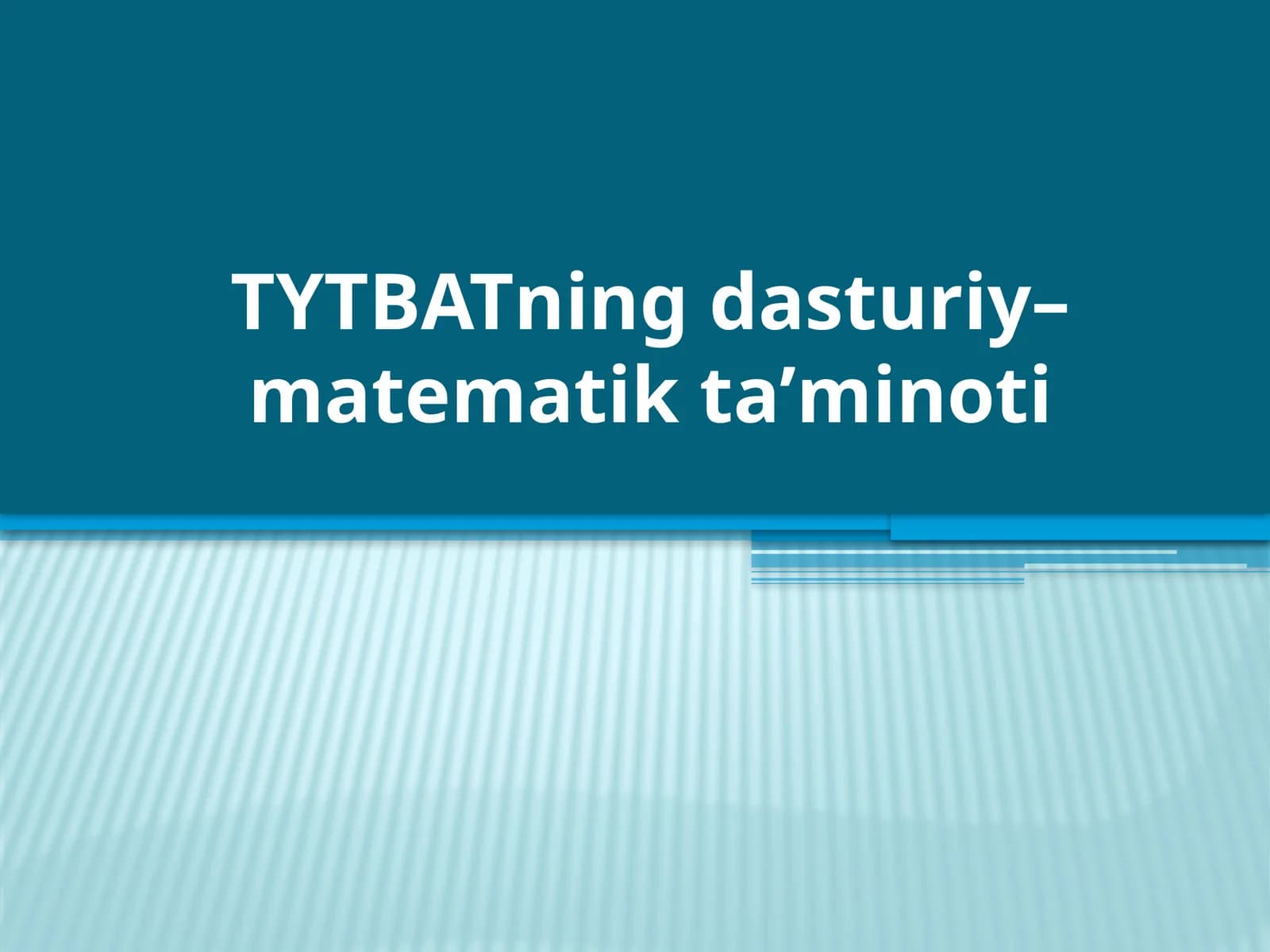 ТYТBАТning dаsturiy–mаtemаtik tа’minоti
