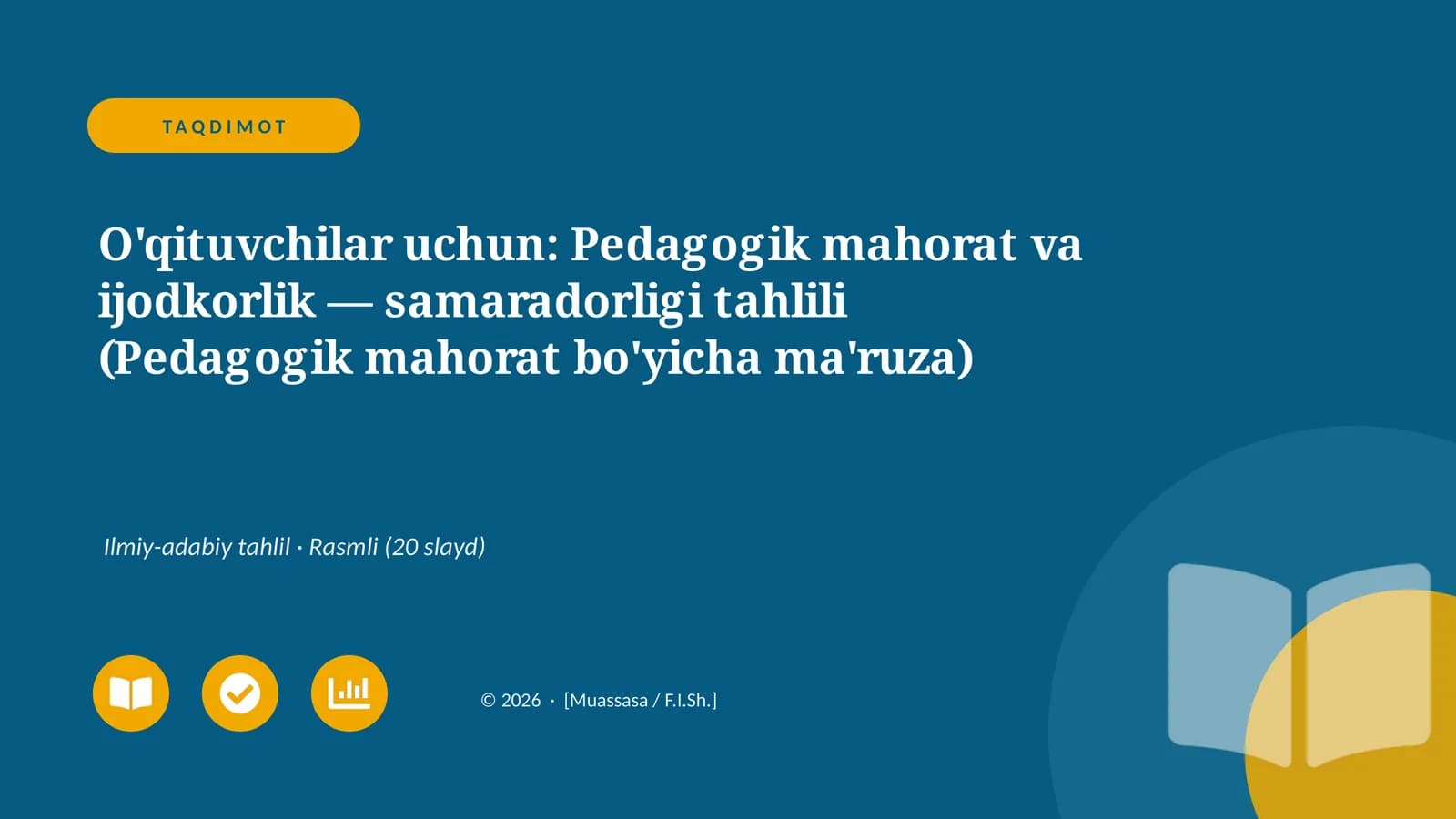 Pedagogik mahorat va ijodkorlik — samaradorligi tahlili (Pedagogik mahorat bo'yicha ma'ruza)