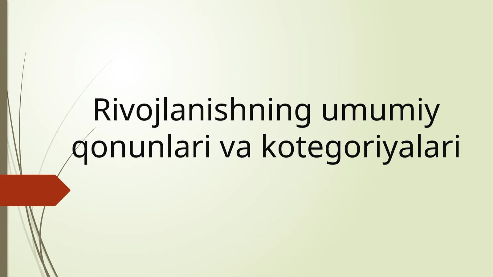 Rivojlanishning umumiy qonunlari va kotegoriyalari