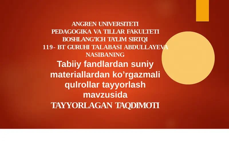 Tabiiy fanlardan sun'iy materiallaridan ko'rgazmali qulrollar tayyorlash