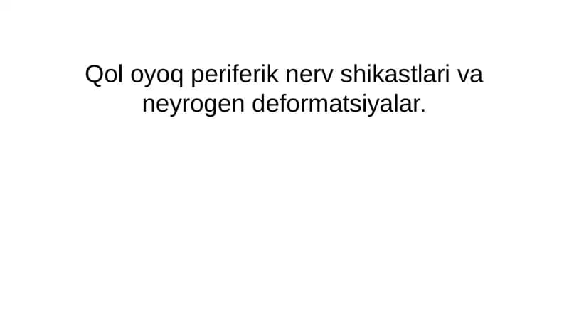 Qol oyoq periferik nerv shikastlari va neyrogen deformatsiyalar.