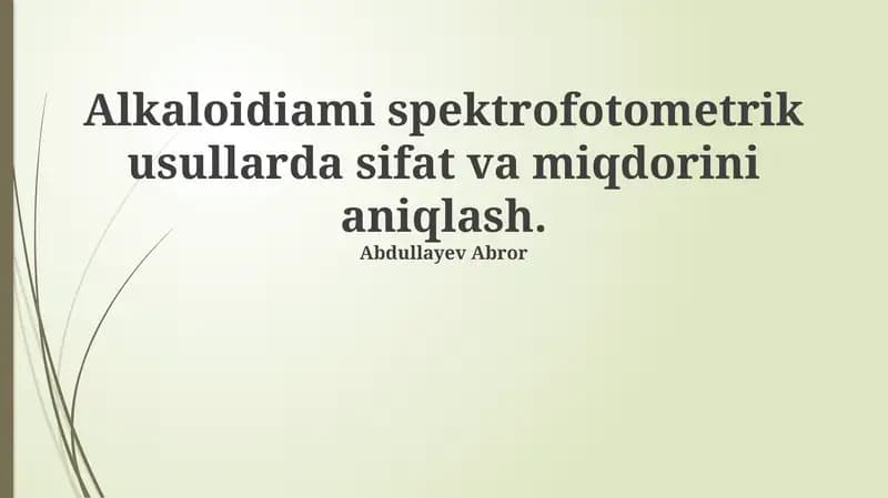 Alkaloidlarni spektrofotometrik usullar yordamida sifat va miqdoriy aniqlash