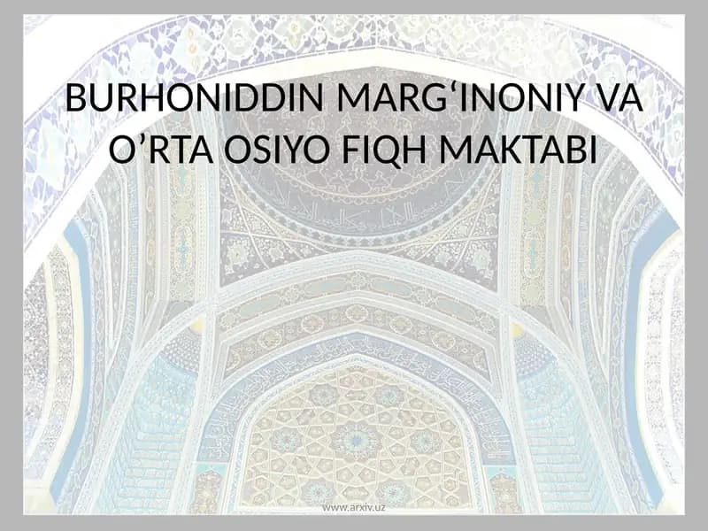 BURHONIDDIN MARGʻINONIY VA O’RTA OSIYO FIQH MAKTABI