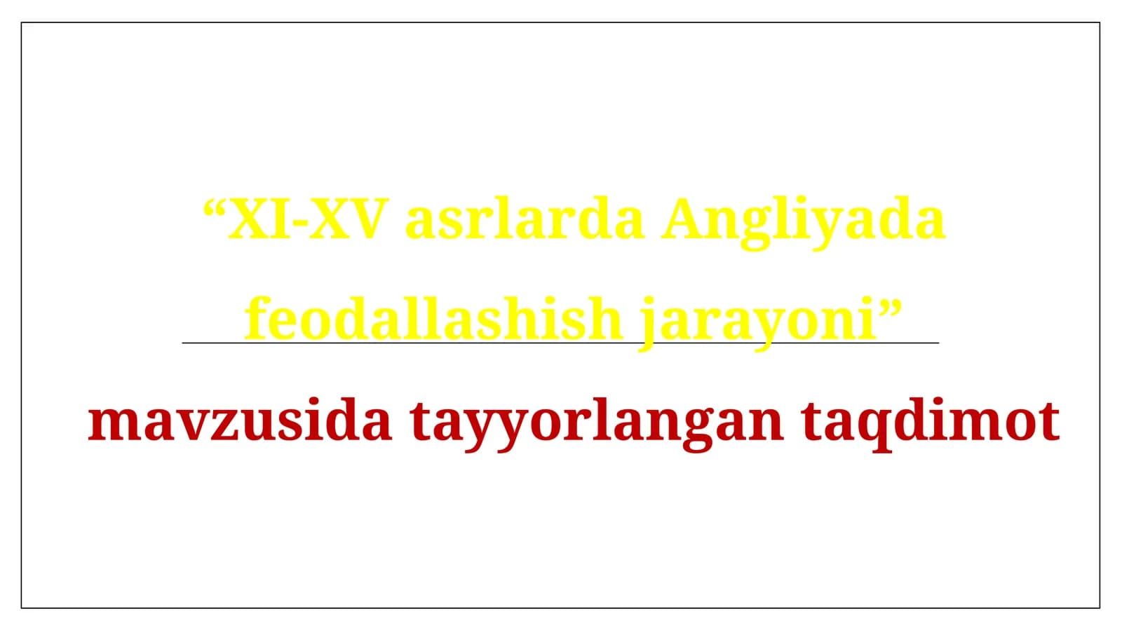 XI-XV asrlarda Angliyada feodallashish jarayoni