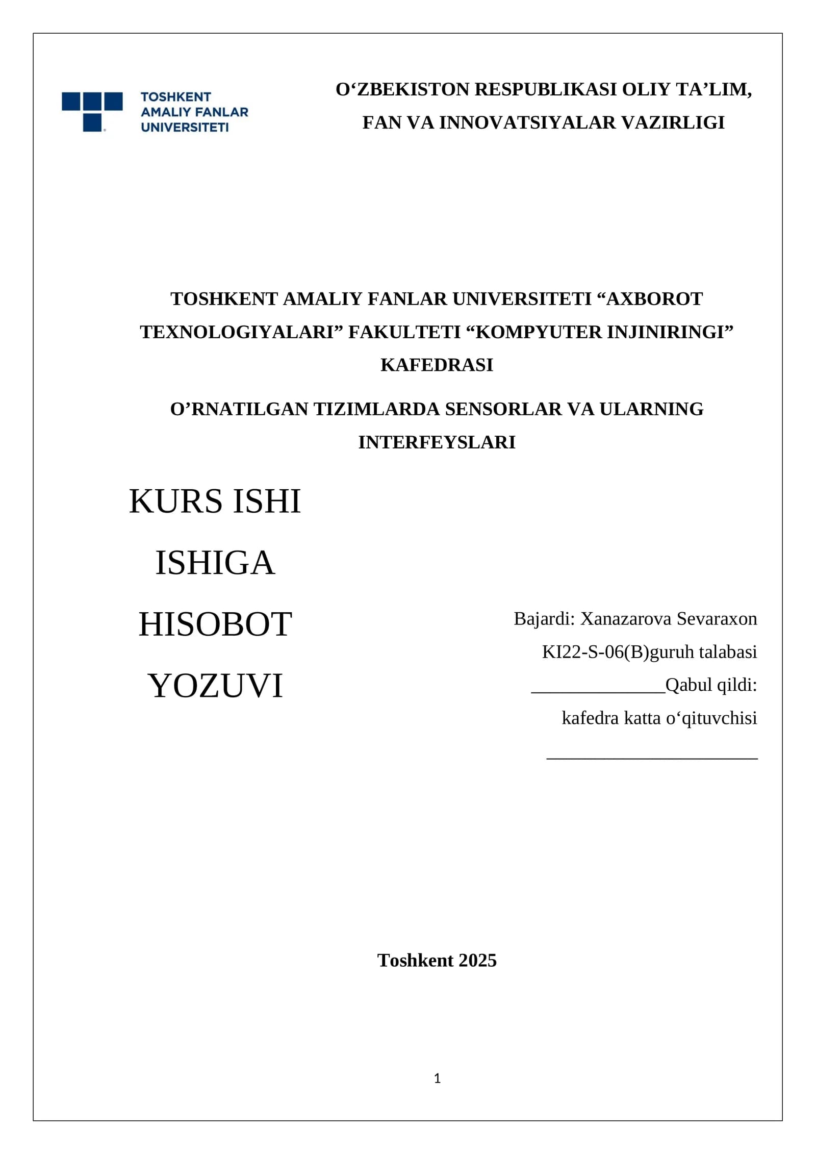 O‘RNATILGAN TIZIMLARDA SENSORLAR VA ULARNING INTERFEYSLARI KURS ISHI ISHIGA HISOBOT YOZUVI
