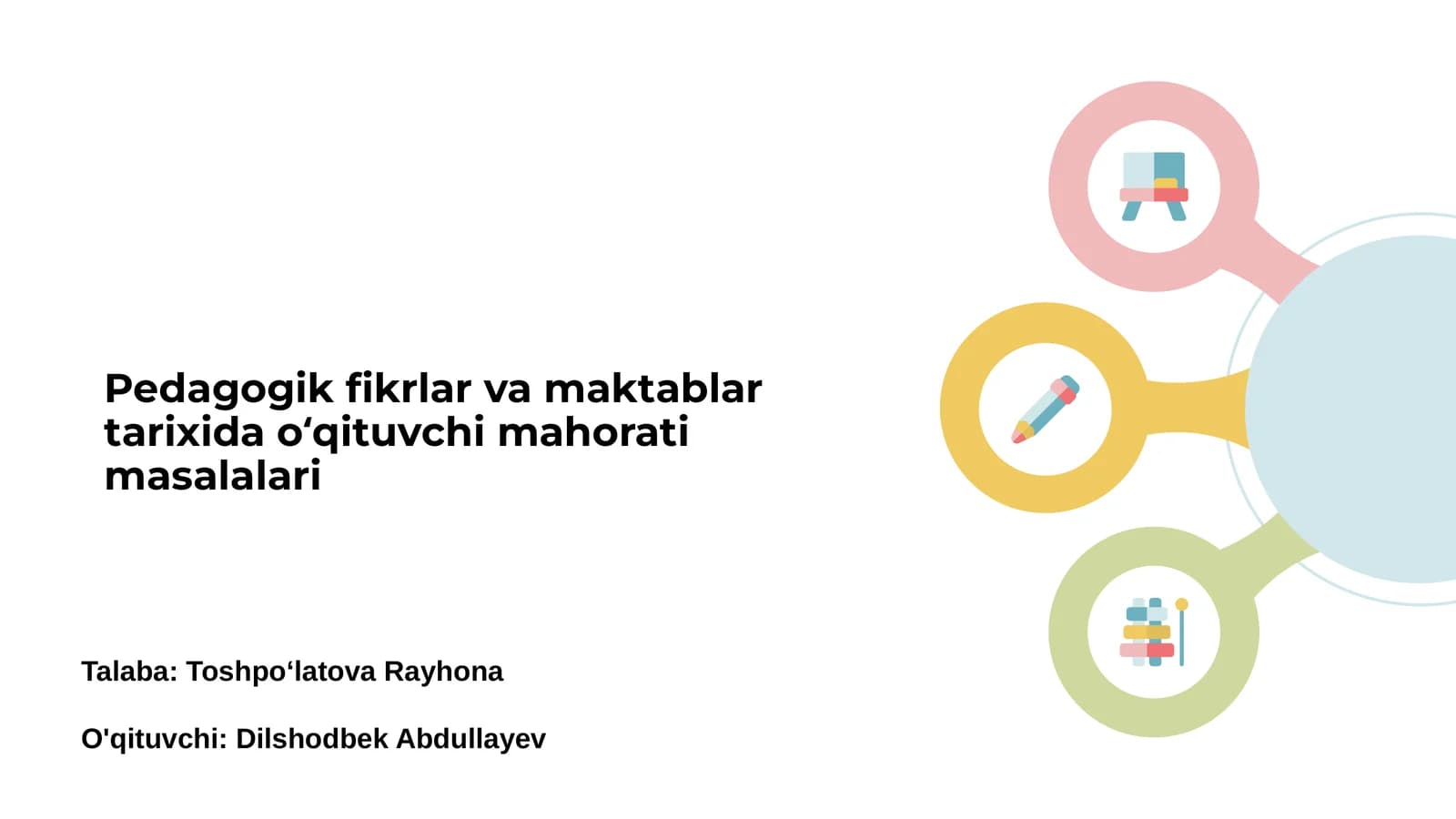 Pedagogik fikrlar va maktablar tarixida o‘qituvchi mahorati masalalari
