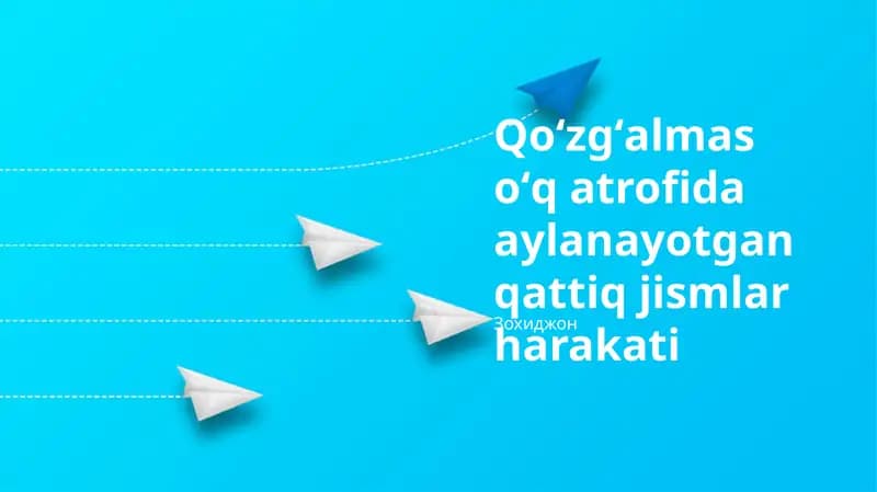 Qoʻzgʻalmas oʻq atrofida aylanayotgan qattiq jismlar harakati