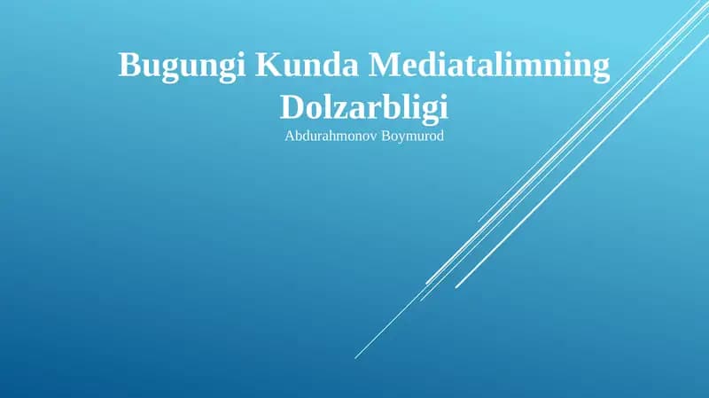 Mediatalimning Dolzarbligi