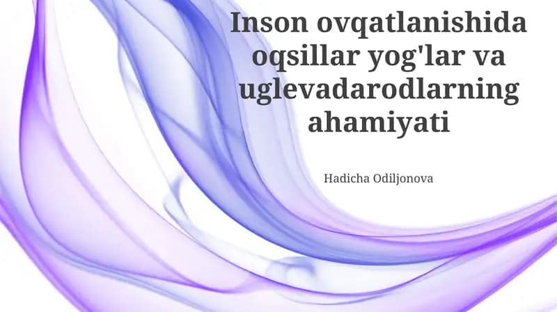 Oqsillar, yog'lar va uglevadarodlarning ahamiyati