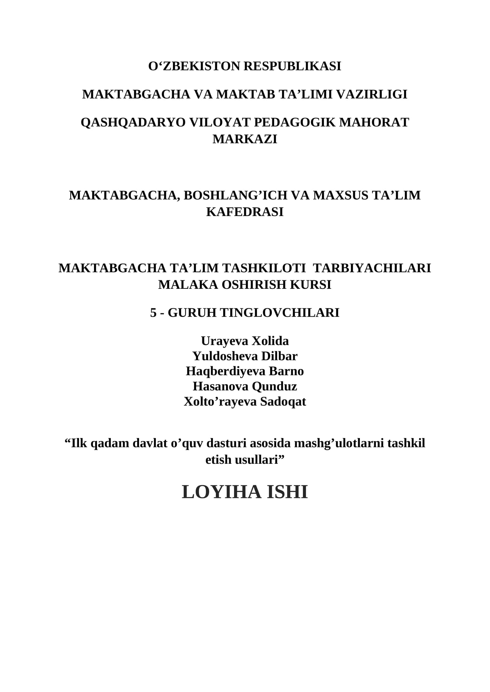 “Ilk qadam davlat o’quv dasturi asosida mashg’ulotlarni tashkil etish usullari” LOYIHA ISHI
