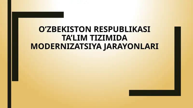 O’zbekiston Respublikasi ta’lim tizimida modernizatsiya jarayonlari